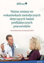 Ważne zmiany we wskazówkach metodycznych dotyczących badań profilaktycznych pracowników + nowa tabela obowiązująca od 16 grudnia 2020 r. 