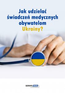 Jak udzielać świadczeń medycznych obywatelom Ukrainy?